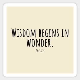 Wisdom-begins-in-wonder.(Socrates) Magnet